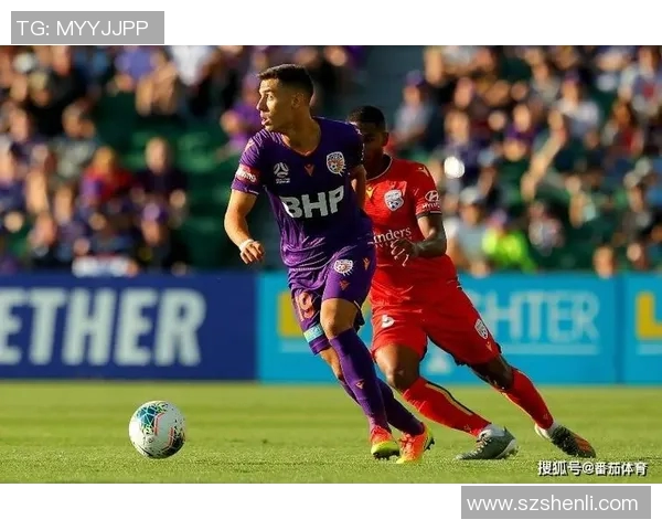 伯斯光荣与阿德莱的激烈对决展现足球魅力与团队精神的巅峰较量 伯斯光荣与阿德莱的激烈对决展现足球魅力与团队精神的巅峰较量